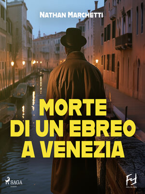cover image of Morte di un ebreo a Venezia. La nuova indagine del commissario Fellini